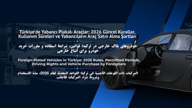 خودروهای پلاک خارجی در ترکیه؛ قوانین، شرایط استفاده و مقررات خرید خودرو برای اتباع خارجی